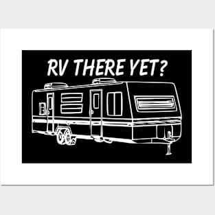 Rv There yet travel trailer Posters and Art